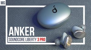 Все о Anker SoundCore Liberty 3 Pro - Лучшие TrueWireless наушники 2022.