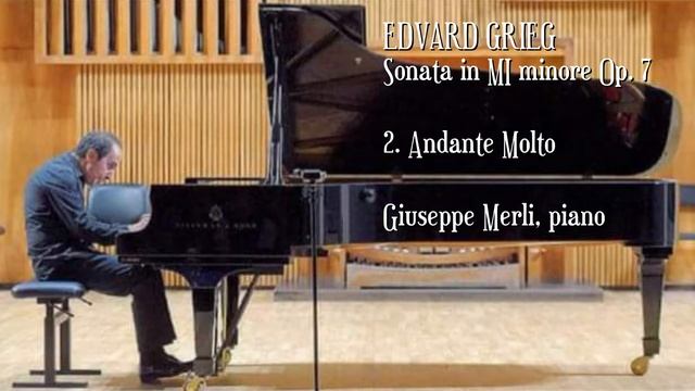 EDVARD GRIEG - Sonata in MI minore Op. 7 смотреть онлайн