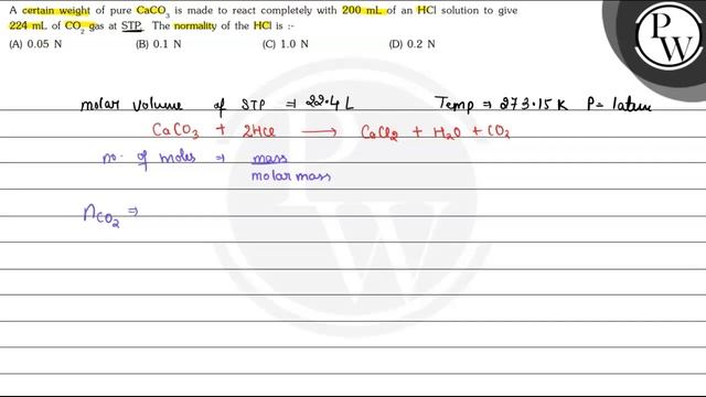 A certain weight of pure \( \mathrm{CaCO}_{3} \) is made to react c... смотреть онлайн
