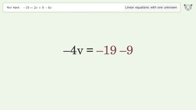 Linear equation with one unknown: Solve -19=2v+9-6v step-by-step solution смотреть онлайн