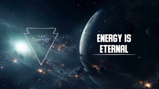 Max Cannon - Energy is Eternal (Track Visualization) смотреть онлайн