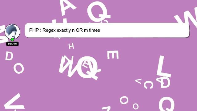 PHP : Regex exactly n OR m times смотреть онлайн