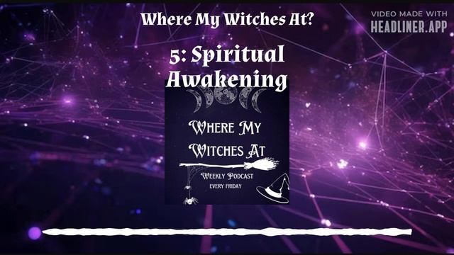 5: Spiritual Awakening | Where My Witches At? смотреть онлайн