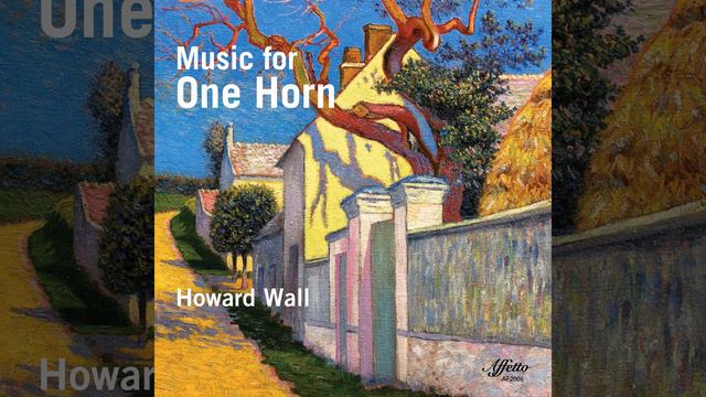ELLIOTT CARTER: Retracing II -- HOWARD WALL, Horn смотреть онлайн