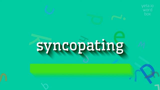 HOW TO SAY SYNCOPATING? #syncopating смотреть онлайн