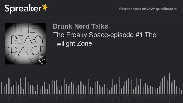 The Freaky Space-episode #1 The Twilight Zone (part 1 of 3) смотреть онлайн