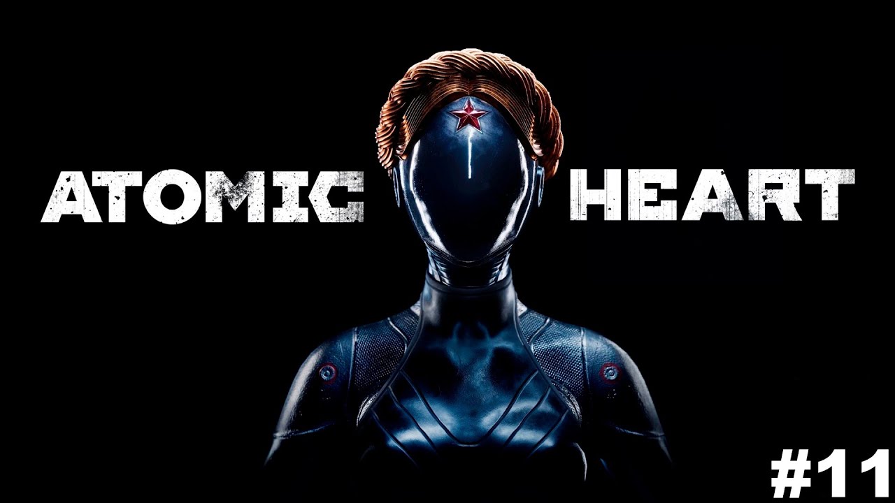 ATOMIC HEART (Атомное сердце) ➤ Часть 11