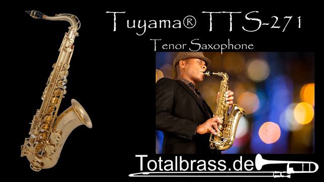 Tuyama® TTS-271 Tenorsaxophon - Klangbeispiel смотреть онлайн