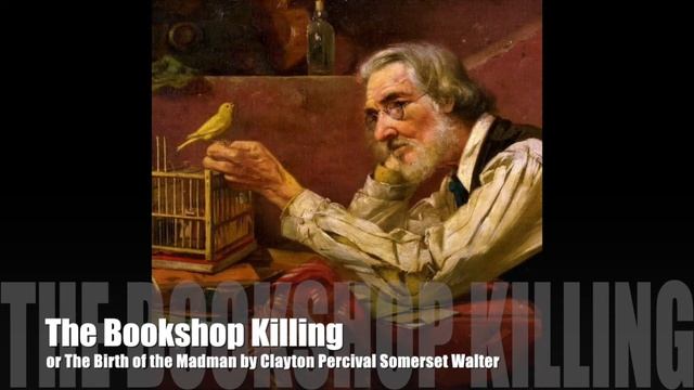 The Bookshop Killing or The Birth of the Madman смотреть онлайн