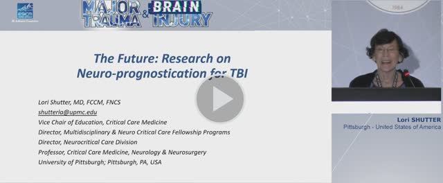 Neuro-prognostication for TBI Lori Shutter ESICM 22 Tr&TBI