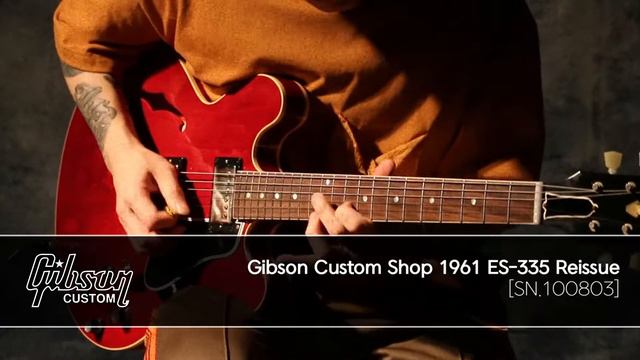 시연 Gibson Custom Shop 1961 ES 335 Reissue [SN.100803] смотреть онлайн