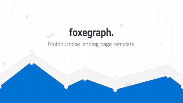 Foxegraph - Multipurpose Landing Page Template | Themeforest Website Templates and Themes смотреть онлайн