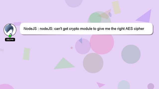 NodeJS : nodeJS: can't get crypto module to give me the right AES cipher outcome смотреть онлайн