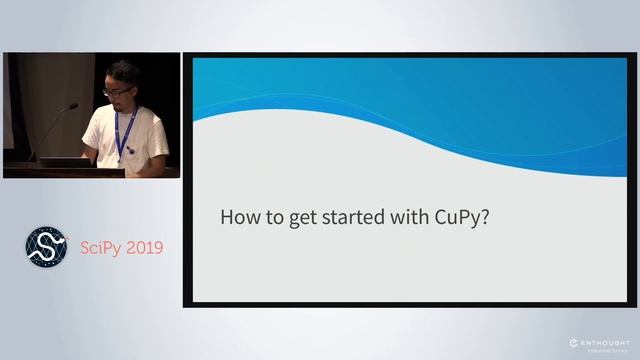 CuPy: A NumPy Compatible Library for High Performance Computing with GPU | SciPy 2019 | SciPy 2019 смотреть онлайн