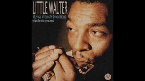 Little Walter - You Better Watch Yourself [1958]