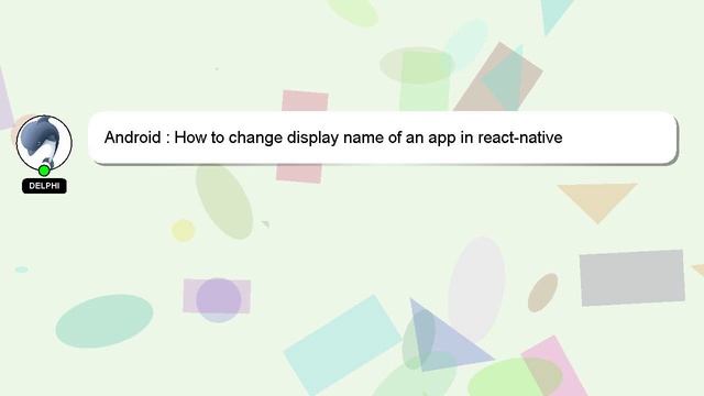 Android : How to change display name of an app in react-native смотреть онлайн