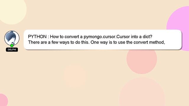 PYTHON : How to convert a pymongo.cursor.Cursor into a dict? смотреть онлайн