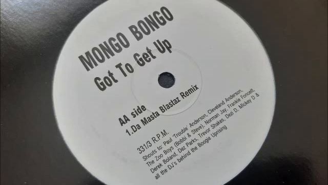 Mongo Bongo - Got To Get Up (Da Masta Blastaz Remix) смотреть онлайн