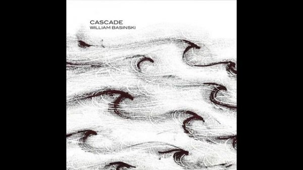 William Basinski - Cascade (2015) ambient | drone | minimal | experimental | electronic | minimalis