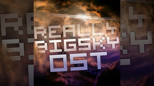 Really Big Sky - Menu Theme (Ingame Ver.) смотреть онлайн