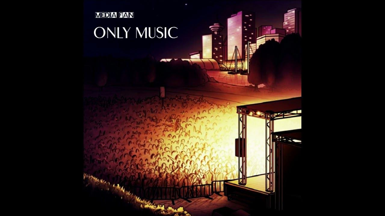 Media Fan - Only Music