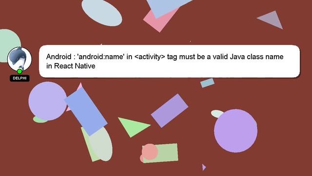 Android : 'android:name' in activity tag must be a valid Java class name in React Native смотреть онлайн