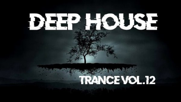 Deep House | Trance Vol 12 | Hammer Music Trance