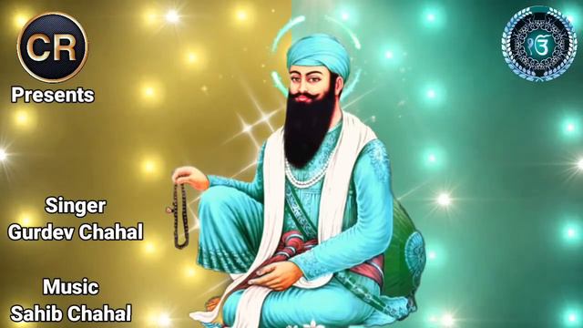Sodhi Satgur Dian Lodan New Shabad By Gurdev Chahal| Music: Sahib Chahal| CR