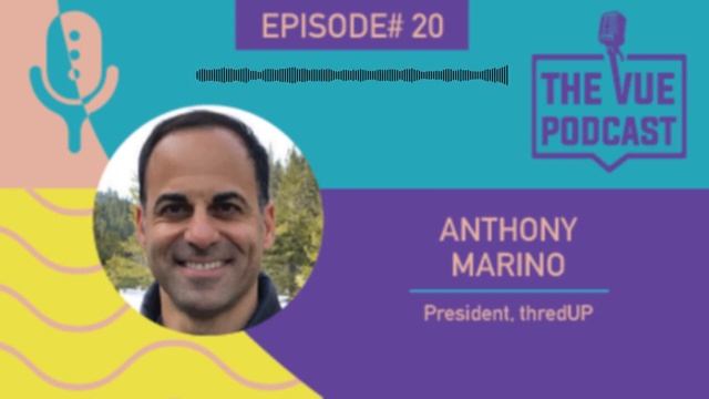 The Vue Podcast: Leaders in Retail | Anthony Marino смотреть онлайн