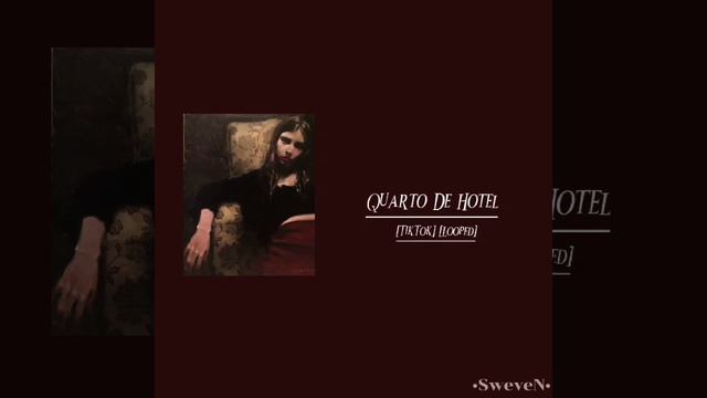 Quarto De Hotel {TikTok} | [slowed] [looped]