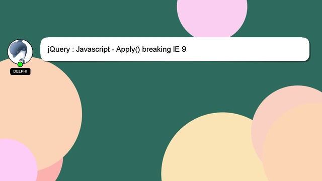jQuery : Javascript - Apply() breaking IE 9 смотреть онлайн