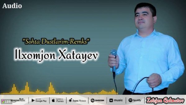 Илхомжон Хатаев_Сохта Дустларим 2022 @ZoirjonGulmatovofficial