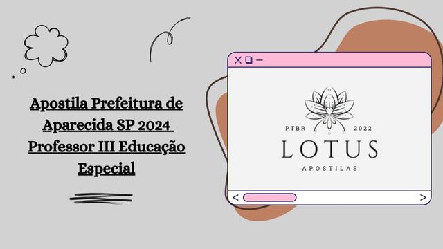 Apostila Prefeitura Aparecida SP 2024 Professor III Educação Especial смотреть онлайн