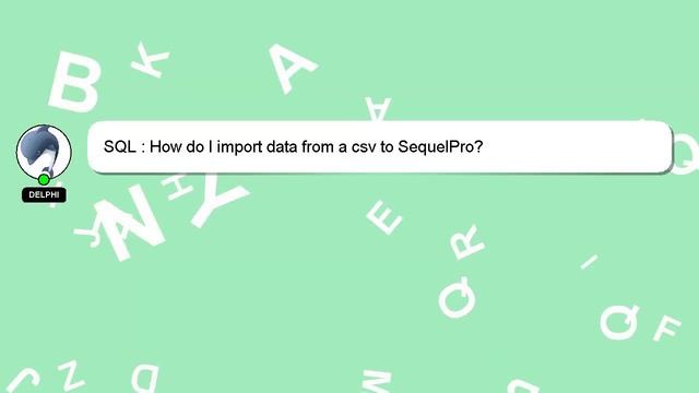SQL : How do I import data from a csv to SequelPro? смотреть онлайн
