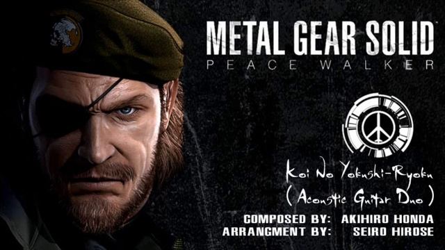 MGS Peace Walker - Koi No Yokushi-Ryoku (Acoustic Guitar Duo) смотреть онлайн