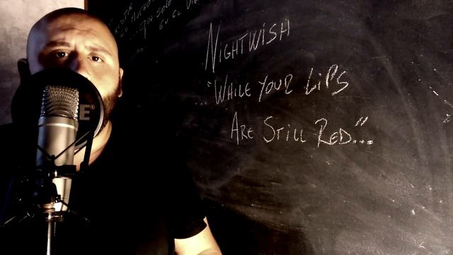 Nightwish - While Your Lips Are Still Red [ Vocal Cover] смотреть онлайн