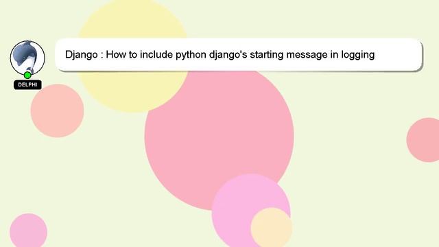 Django : How to include python django's starting message in logging смотреть онлайн