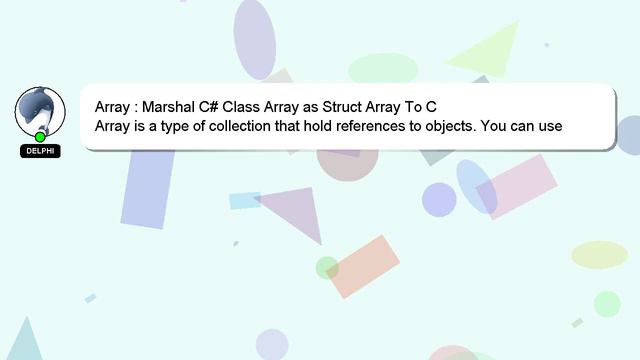 Array : Marshal C# Class Array as Struct Array To C смотреть онлайн