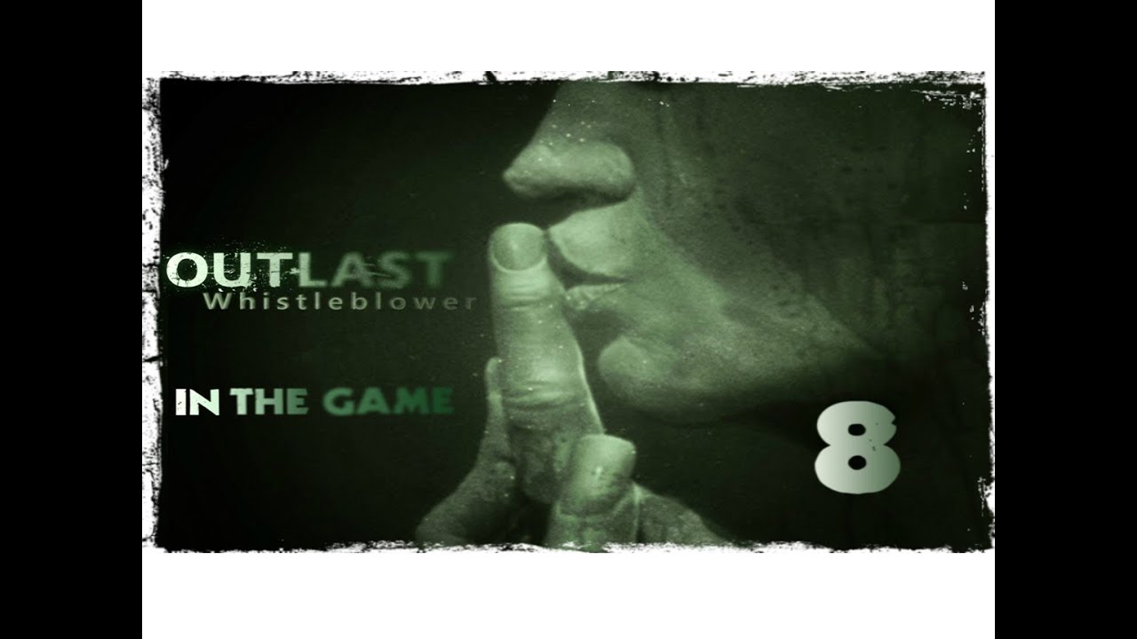 Outlast Whistleblower - Прохождение Серия #8 [Финал] смотреть онлайн