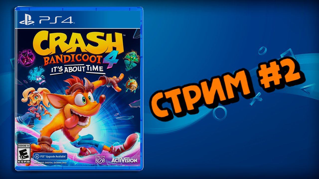 [PS4] Crash Bandicoot 4: It's About Time смотреть онлайн