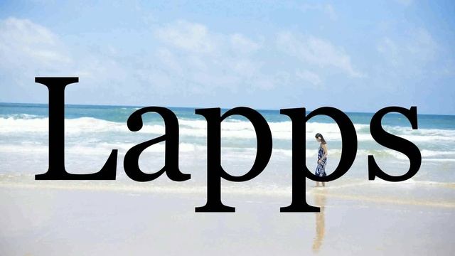 How To Pronounce Lapps??????Pronunciation Of Lapps смотреть онлайн