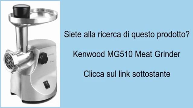 Kenwood MG510 Meat Grinder смотреть онлайн