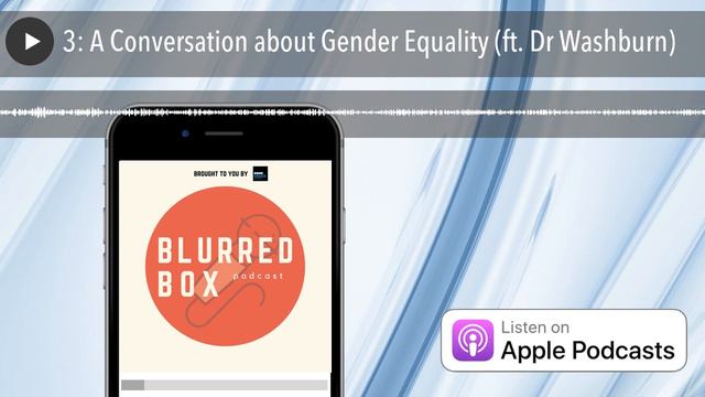 3: A Conversation about Gender Equality (ft. Dr Washburn) смотреть онлайн
