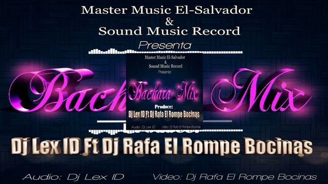 Bachata Mix | Dj Lex ID La Potencia Auditiva - Dj Rafa El Rompe Bocinas смотреть онлайн