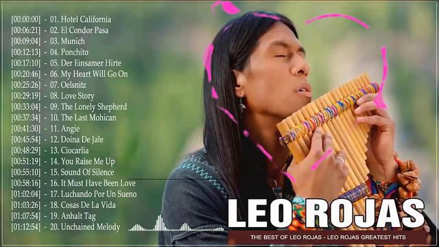 Лео Рохас - Цвета радуги | Leo Rojas Best Pan Flute Of All Time Hit 2022 смотреть онлайн