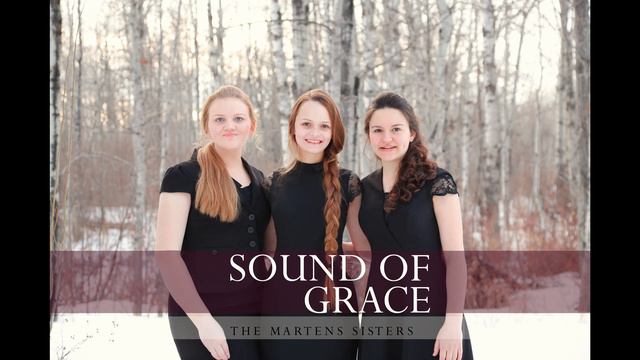 The Lord Makes Me Happy - Sound of Grace (2018) - The Martens Sisters смотреть онлайн