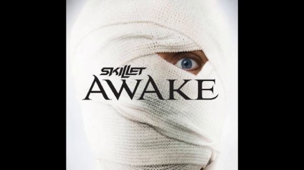 Skillet   Awake And Alive