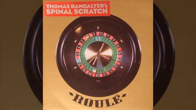 Thomas Bangalter - Spinal Scratch (Roulé 302). смотреть онлайн