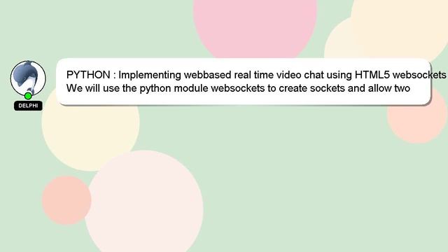 PYTHON : Implementing webbased real time video chat using HTML5 websockets смотреть онлайн