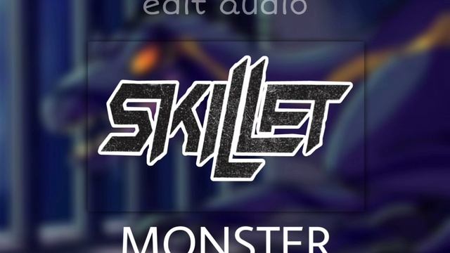 Skillet - Monster edit audio смотреть онлайн